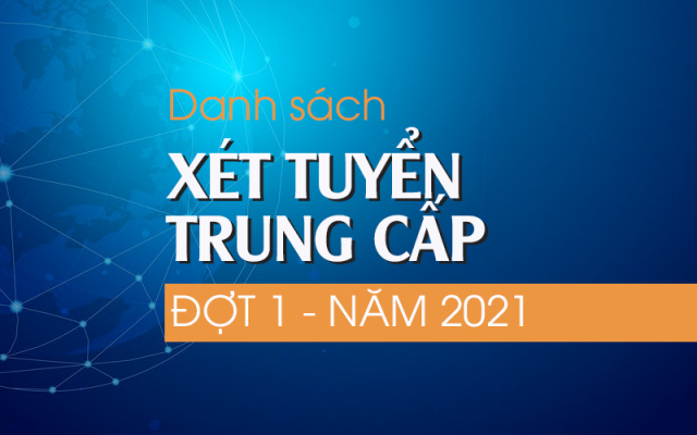 Xet Tuyen Trung Cap Dot 1 2021